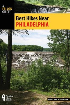 Best Hikes Near Philadelphia Paperback Falcon Press Publishing