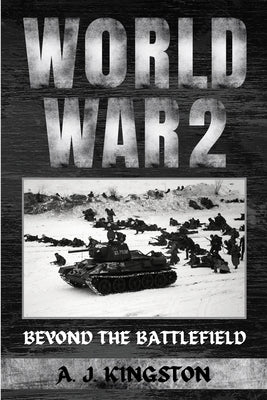 World War II: Beyond The Battlefield Paperback Pastor Publishing Ltd