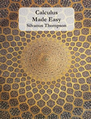 Calculus Made Easy Paperback Benediction Classics