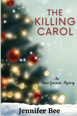 The Killing Carol: An Anna Greenan Mystery Paperback Level Best Books