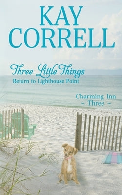 Three Little Things: Return to Lighthouse Point Paperback Zura Lu Publishing LLC
