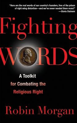 Fighting Words: A Toolkit for Combating the Religious Right Paperback Bold Type Books