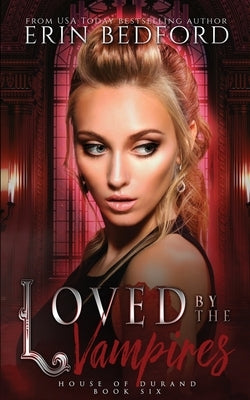 Loved By The Vampires Paperback Erin Bedford