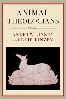 Animal Theologians Paperback Oxford University Press, USA