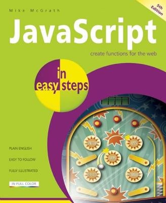 JavaScript in Easy Steps Paperback In Easy Steps