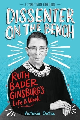 Dissenter on the Bench: Ruth Bader Ginsburg's Life and Work Paperback Clarion Books