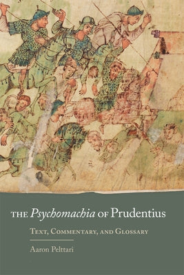 The Psychomachia of Prudentius, 58: Text, Commentary, and Glossary Paperback University of Oklahoma Press