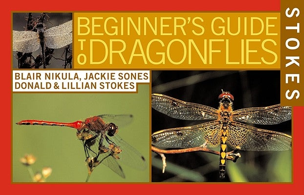 Stokes Beginner's Guide to Dragonflies Paperback Little Brown and Company