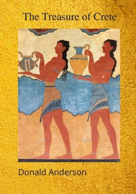 The Treasure of Crete Paperback Donald K. Anderson
