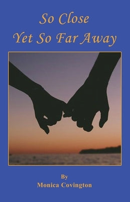 So Close Yet So Far Away Paperback E-Booktime, LLC