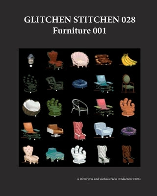 Glitchen Stitchen 028 Furniture 001 Paperback Blurb
