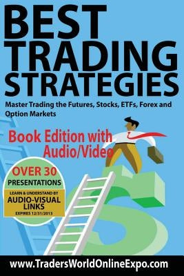 Best Trading Strategies: Master Trading the Futures, Stocks, ETFs, Forex and Option Markets Paperback Createspace Independent Publishing Platform