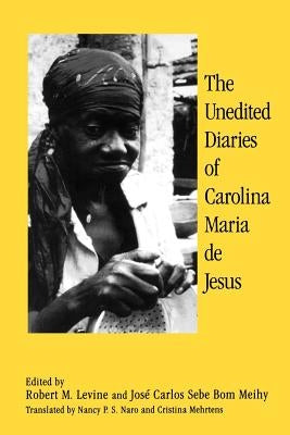 The Unedited Diaries of Carolina Maria de Jesus Paperback Rutgers University Press