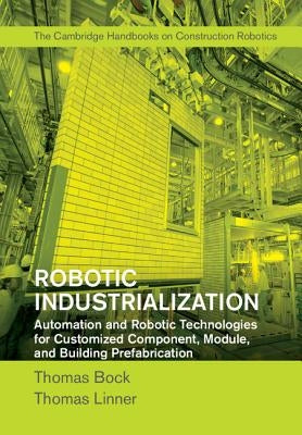 Robotic Industrialization by Bock, Thomas