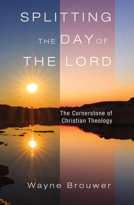Splitting the Day of the Lord Paperback Wipf & Stock Publishers