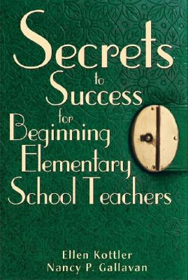 Secrets to Success for Beginning Elementary School Teachers Paperback Corwin Publishers