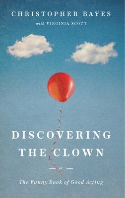 Open book titled "Discovering the Clown" by Theatre Communications Group, featuring illustrations and text about good acting techniques.