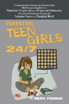 Parenting Teen Girls 24/7 Paperback Archway Publishing
