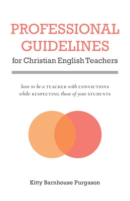 Professional Guidelines for Christian English Teachers Paperback William Carey Publishing