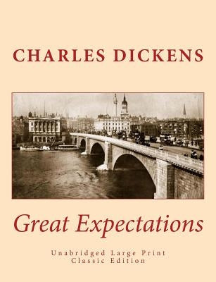Great Expectations Unabridged Large Print Classic Edition Paperback Createspace Independent Publishing Platform