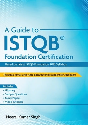 A Guide to ISTQB(R) Foundation Certification Paperback White Falcon Publishing
