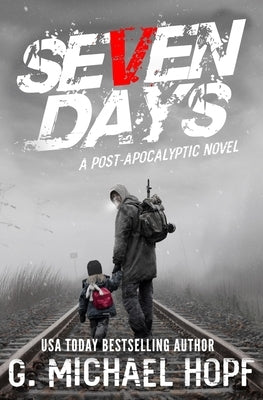 Seven Days: A Post Apocalyptic Novel Paperback Doomsday Press