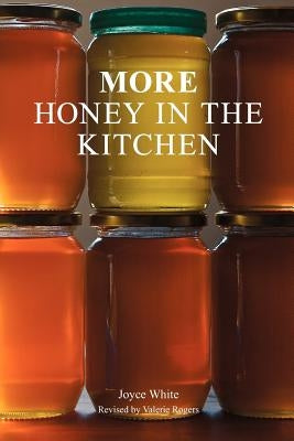 More Honey in the Kitchen Paperback Northern Bee Books
