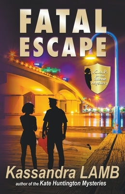 Fatal Escape, A C.o.P. on the Scene Mystery Paperback Misterio Press