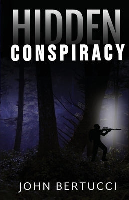 Hidden Conspiracy by Bertucci, John