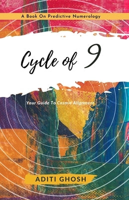 Cycle of 9: A Book on Predictive Numerology Paperback Independently Published
