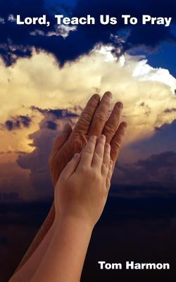 Lord, Teach Us to Pray Paperback Ajoyin Publishing