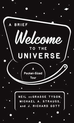 A Brief Welcome to the Universe: A Pocket-Sized Tour by Tyson, Neil Degrasse
