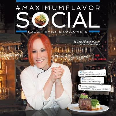 #MaximumFlavorSocial: Food, Family & Followers Paperback Maximum Flavor Inc.