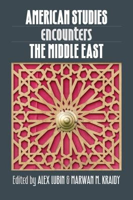 American Studies Encounters the Middle East Paperback University of North Carolina Press
