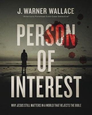 Person of Interest: Why Jesus Still Matters in a World That Rejects the Bible Paperback Zondervan