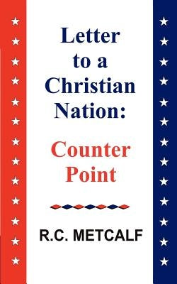 Letter to a Christian Nation: Counter Point Paperback iUniverse