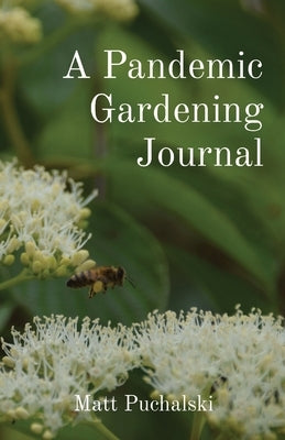 A Pandemic Gardening Journal Paperback Conover Lane