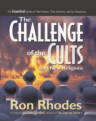 The Challenge of the Cults and New Religions: The Essential Guide to Their History, Their Doctrine, and Our Response Paperback Zondervan