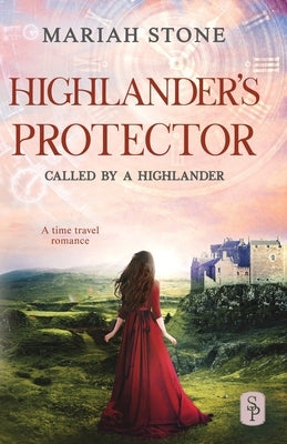 Highlander's Protector: A Scottish historical time travel romance (Called by a... Paperback Stone Publishing B.V.