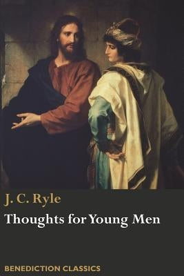 Thoughts for Young Men Paperback Benediction Classics
