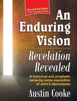 An Enduring Vision: Revelation Revealed (Revised Edition) by Cooke, Austin
