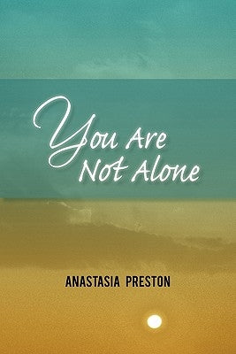 You Are Not Alone Paperback iUniverse