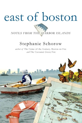 East of Boston: Notes from the Harbor Islands Paperback History Press (SC)
