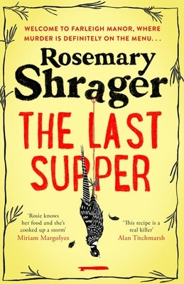The Last Supper: The Irresistible Debut Novel Where Cosy Crime and Cookery Collide! Paperback Constable & Robinson