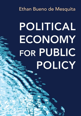 Political Economy for Public Policy Paperback Princeton University Press