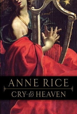 Paperback edition of Cry to Heaven by Ballantine Group featuring a cover with dark, gothic artwork and elegant typography.