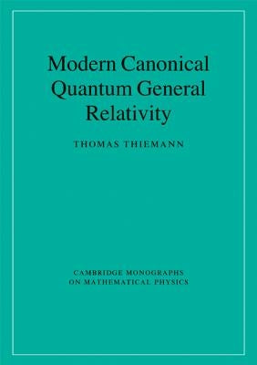 Modern Canonical Quantum General Relativity Paperback Cambridge University Press