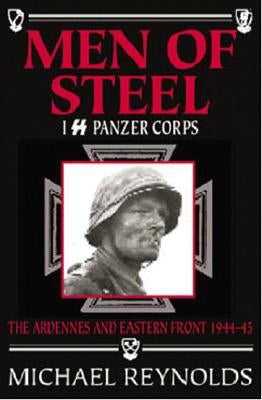 Men of Steel: 1st SS Panzer Corps 1944-45 Paperback Casemate