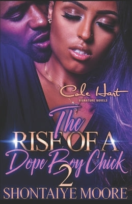 The Rise Of A Dope Boy Chick 2: An African American Romance Novel Paperback Independently Published