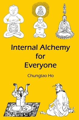 Internal Alchemy for Everyone Paperback Three Pine Press